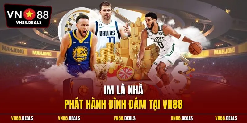 IM là nhà phát hành đình đám tại VN88